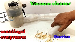 how to make simple high power vacuum cleaner centrifugal compressor [upl. by Sucramrej]