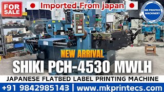 MKPL20510  SHIKI PCH 4530 MWLH 🇯🇵 FLATBED LABEL PRINTING MACHINE  MK PRINTECS  91 9842985143 [upl. by Rugen103]