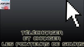 TUTO Télécharger et changer les pointeurs de souris By joFuRi [upl. by Medovich]