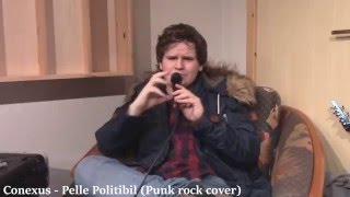 Conexus  Pelle Politibil Punk Rock Cover [upl. by Nner]