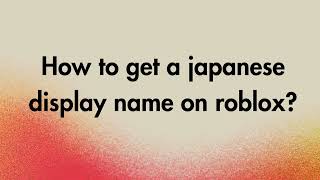 How to get a japanese display name on roblox [upl. by Gathers]