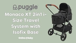 Puggle Monaco XT 2in1 iSize Travel System with Isofix Base [upl. by Otreblon]