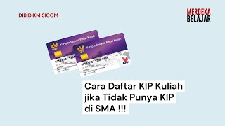 Cara Daftar KIP Kuliah 2024 jika Tidak Punya KIP di SMA [upl. by Zischke]