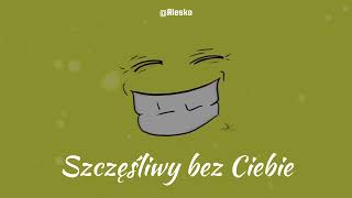 Alesko Szczęśliwy bez Ciebie Official Music Audio [upl. by Aim]