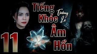 Tiếng Khóc Âm Hồn  Phần 1 II Tập 1133 II Tác Giả Trường Lê II Truyện Ma Bắp Đọc [upl. by Adey]