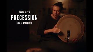 Black Aleph  Precession Live at Bakehouse [upl. by Eux]