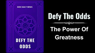 Defy the Odds The Power of Greatness Audiobook [upl. by Ilah]