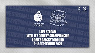 MIDDLESEX V GLOUCESTERSHIRE LIVE STREAM  VITALITY COUNTY CHAMPIONSHIP DAY THREE [upl. by Tongue446]