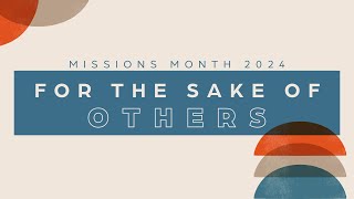 My Life for the Sake of Others Missions Month 2024  Church of the Open Door  April 14 2024 [upl. by Htiel71]