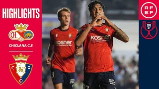 Resumen  Copa del Rey  Chiclana CF 05 CA Osasuna  Primera eliminatoria [upl. by Nortal]