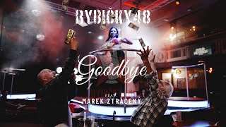 Rybičky 48 ft Marek Ztracený – Goodbye [upl. by Bedad]