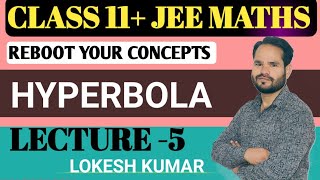 Hyperbola Class 11 Hyperbola  IITJEE  Lecture 5  Lokesh Kumar [upl. by Ylrebmik238]