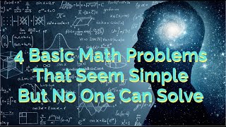 4 Basic Mathematics Problems That Seem Simple But No One Can Solve [upl. by Esahc]