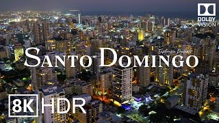 Santo Domingo Dominican Republic 🇩🇴 in 8K ULTRA HD HDR 60 FPS Dolby Vision™ Drone Video [upl. by Dawson]