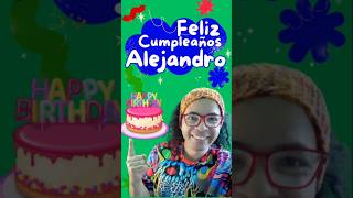 🎉 ¡Feliz Cumpleaños Alejandro 🎂 Un Mensaje Especial con dedicatoria para Alejandro  Dickson Farith [upl. by Infeld68]