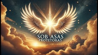 Sob Asas Protetoras  Louvor e Adoração Inspirado no Salmo 91  Música Gospel de Proteção e Paz [upl. by Paris]