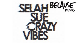 Selah Sue  Crazy Vibes feat Guizmo amp Nekfeu Street Remix [upl. by Nehemiah173]