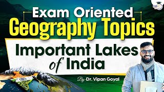 Lakes of India  Important Lakes of India  Major Lakes of India By Dr Vipan Goyal  StudyIQ [upl. by Norrej]