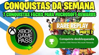 CONQUISTAS DA SEMANA PARA MICROSOFT REWARDS  7 CONQUISTAS FÁCEIS E RÁPIDAS NO RARE REPLAY  PARTE 2 [upl. by Urban812]