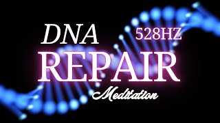 528hz  10 Minute DNA REPAIR Meditation Music [upl. by Julieta]