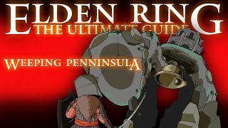 WEEPING PENINSULA  ELDEN RING  THE ULTIMATE GUIDE  A 100 COMPLETE WALKTHROUGH  PART 4 [upl. by Moureaux]