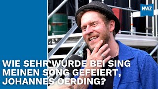 Johannes Oerding gibt Einblicke in Aurich  Sing meinen Song Musik Ängste [upl. by Aken]