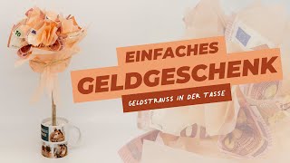 Einfaches DIY Geldgeschenk für jeden Anlass ➡ Geldstrauß in der Tasse 💐💸 [upl. by Marola421]