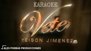 Karaoke Vete coros  Yeison Jiménez [upl. by Naggem400]