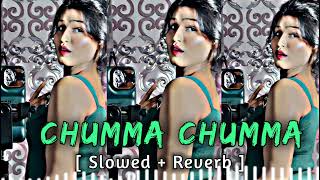 Chumma Chumma  Slowed amp Reverb  Khesari Lal Yadav Shilpi Raj  LoFi Remix [upl. by Muscolo930]