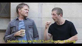 Shameless Review 09x13 quotLostquot Reaction amp Recap [upl. by Ayekim637]