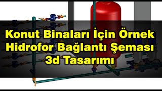 Konut Binaları İçin Örnek Hidrofor Bağlantı Şeması 3d Tasarımı [upl. by Shandie]