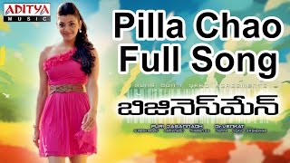 Pilla Chao Full Song II Businessman Movie II Mahesh Babu Kajal Agarwal [upl. by Dyane498]