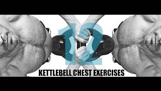 12 KETTLEBELL CHEST EXERCISES [upl. by Bagley966]