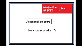 3ème Géographie BREVET Les espaces productifs [upl. by Brindell]