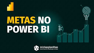 Metas no Power BI [upl. by Tapes80]