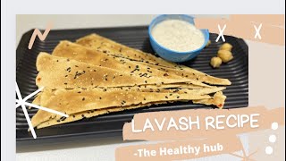 CRISPY LAVASH RECIPE  HOW TO MAKE LAVASH  THE HEALTHY HUB [upl. by Au]