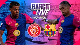 🔴 BARÇA LIVE  GIRONA VS FC BARCELONA  LA LIGA 2425 ⚽ [upl. by Gettings]