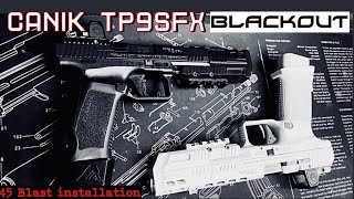 Canik TP9Sfx Blackout 45 BLAST Installation [upl. by Eimia880]