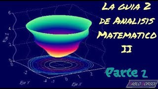 Cómo resolver la Guia 2 de Analisis Matemático II  Ejercicios 5 al 8 [upl. by Bores]