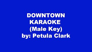 Petula Clark Downtown Karaoke Male Key [upl. by Hana]