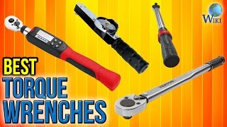 10 Best Torque Wrenches 2017 [upl. by Ihsakat]