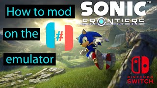 How to install mods on the Nintendo Switch version of Sonic Frontiers with the Ryujinx emulator [upl. by Jeniece]