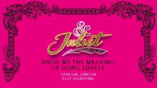 Original London Cast of amp Juliet – Show Me The Meaning of Being Lonely Official Audio [upl. by Ambrogino883]