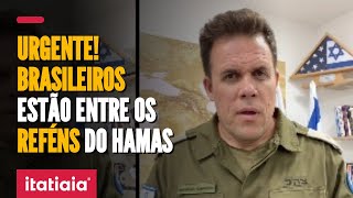 AGORA ISRAEL CONFIRMA BRASILEIROS ENTRE OS REFÉNS DO HAMAS [upl. by Aicirtak]