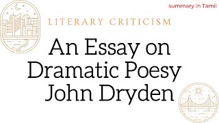 An Essay on Dramatic Poesy by John Dryden  Literary Criticism  summary in Tamil [upl. by Nickolaus691]