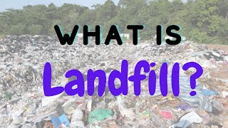 What is Landfill amp how does it affect us [upl. by Asilrak]