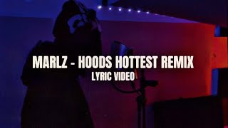 Marlz  Hoods Hottest Remix Official Lyric Video Marlz9 [upl. by Norga197]