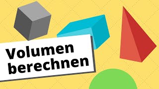 Volumen berechnen  Formeln und Beispiele aller Körper [upl. by Nalaf760]