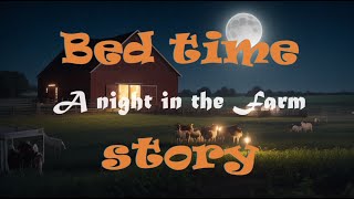 😴A night in the farm 🌾【Bed time story 】learning animals bedtimestories [upl. by Ymorej]