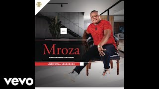 Mroza Fakude  Ivale Mfana Official Audio [upl. by Ahsasal710]